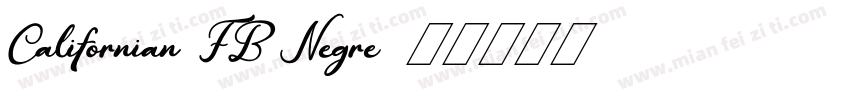 Californian FB Negre字体转换